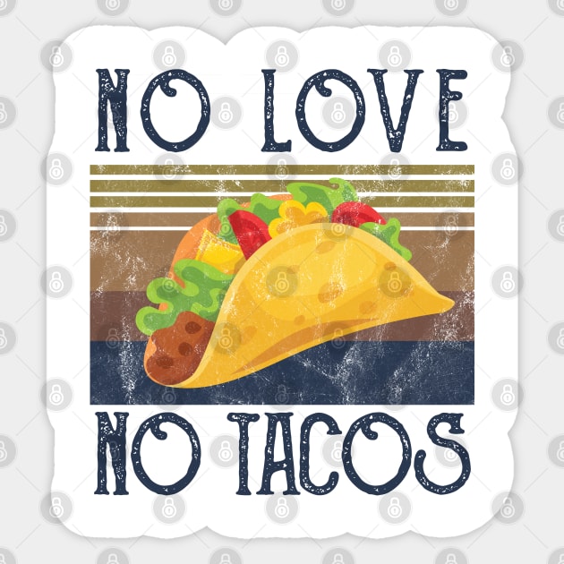 No Love No Tacos no love no tacos no love no tacos Sticker by Gaming champion